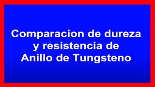 Pruebas de RESISTENCIA ANILLO de Carburo de TUNGSTENO 💎 [upl. by Ariahay106]