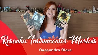 Resenha Instrumentos Mortais  Cassandra Clare x Shadowhunters Série Netflix [upl. by Ajin222]