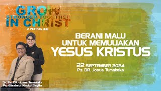 Siaran Langsung Ibadah GCCC 220924 Berani Malu Untuk Memuliakan Yesus Kristus [upl. by Dlanod]