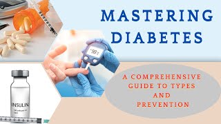 Mastering Diabetes A Comprehensive Guide to Types and Prevention 🤘 [upl. by Nevart]