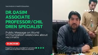 Public Message of Children Specialist Dr Qasim about the importance of vaccination on the WIW [upl. by Ledda]