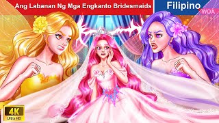 Ang Labanan Ng Mga Engkanto Bridesmaids 💥 Bridesmaids Battle in Filipino ️💪 WOAFilipinoFairyTales [upl. by Wendel53]