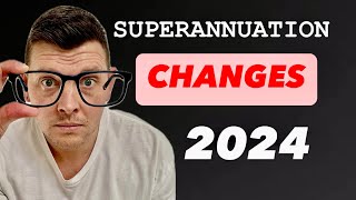 Superannuation Changes July 2024 You need to know Australia [upl. by Rosy]