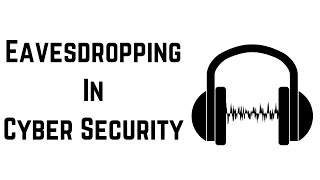 What Is Eavesdropping In Cyber Security [upl. by Esinad770]