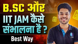 How to Balance BSc and IIT JAM Best Way to Success  IFAS [upl. by Ayo]