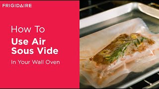 How To Use Air Sous Vide In Your Wall Oven [upl. by Angil]