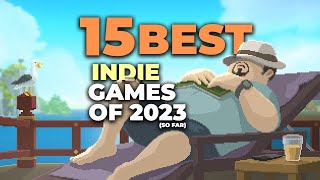 The 15 BEST Indie Games of 2023 That You Should Play [upl. by Anyah130]