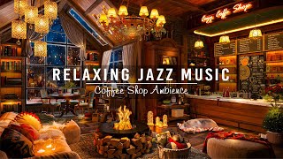 Relaxing Ballads Jazz Music for Stress Relief ☕ Cafe Shop Space amp Smooth Jazz Instrumental Music [upl. by Airamas205]