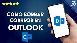 Cómo ELIMINAR CORREOS en Outlook Guía para Limpiar tu Bandeja de Entrada 📨 [upl. by Negroj]