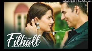 FILHALL  Akshay Kumar Ft Nupur Sanon  BPraak  Jaani  Arvindr Khaira  Ammy Virk  DESI MELODIESe [upl. by Acireit957]