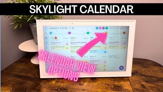 Skylight Calendar Update amp Calendar View Options [upl. by Broderick]