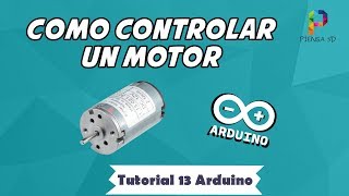 CÓMO CONTROLAR un MOTOR DC ► ARDUINO  TUTORIAL 13  ✅ [upl. by Tine]