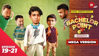 Bachelor Point  Season 2  MEGA VERSION  EP 1921  Kajal Arefin Ome  Dhruba Tv Drama Serial [upl. by Binah]