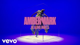 Amber Mark  Healing Hurts Visualiser [upl. by Ranjiv]