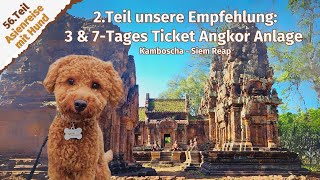 2Teil unsere Empfehlung 3 amp 7Tages Ticket Angkor Anlage ● Kambodscha ● Siem Reap ● Vlog 77 [upl. by Nirat855]