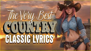 Greatest Hits Classic Country Songs Of All Time With Lyrics 🤠 Best Of Old Country Songs Playlist 159 [upl. by Eade74]