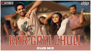 Kar Gayi Chull  Club Mix Troll Edit  Kapoor amp Sons  Badshah  Fazilpuria  DJ Ravish amp DJ Chico [upl. by Budding]