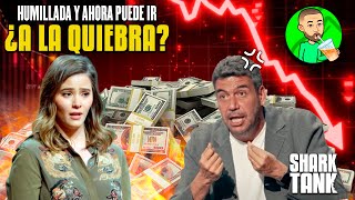 Fue HUMILLADA por los Tiburones de Shark Tank y ahora ¿Podría ir a la Quiebra [upl. by Gerdi]