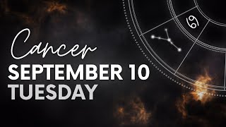 Cancer  Today Horoscope  September 10 2024  Daily Horoscope  Horoscope for Today [upl. by Belloir]