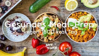 Gesundes MealPrep vegan  Ernährungsplan für 1500 kcal Tag [upl. by Culhert]