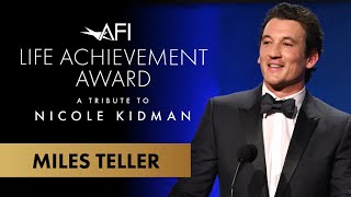 Miles Teller Pays Tribute to Nicole Kidman at the 49th AFI Life Achievement Award Tribute [upl. by Yendirb]