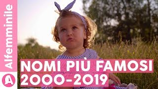 Nomi bellissimi i più popolari dal 2000 al 2019 👶🏻 [upl. by Gerty478]