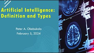 Artificial Intelligence  Definition and Types by Peter A Okebukola [upl. by Gnoz]