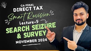 Search Seizure amp Survey with Questions CA Final DT Smart Revision for Nov 24  Yash Khandelwal [upl. by Enyr]