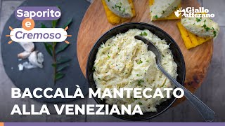 BACCALÀ MANTECATO ALLA VENEZIANA  Con polenta super cremoso [upl. by Plank]