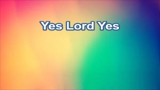 Yes Lord Yes  Americas 25 Favorite Praise amp Worship Lyrics [upl. by Coumas729]