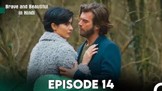 Brave and Beautiful in Hindi  Episode 14 Hindi Dubbed FULL HD [upl. by Epul]