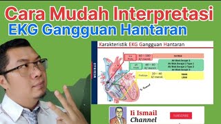 Cara Mudah Interpretasi EKG Part 2 EKG Pada Gangguan Hantaran [upl. by Alger936]