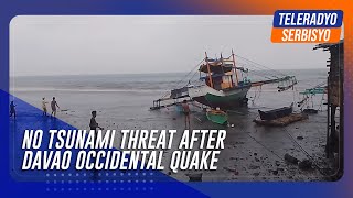 No tsunami threat after Davao Occidental quake  TeleRadyo Sebisyo [upl. by Anileme]