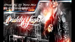 Daddy Yankee  Somos De Calle Dembow Remix Prod Dj Wero Mix amp Dj Texweider ★REGGAETON 2012★ [upl. by Aggappera]