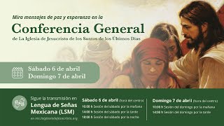 Conferencia General de La Iglesia de Jesucristo de los Santos de los Últimos Días LSM [upl. by Eleonore917]