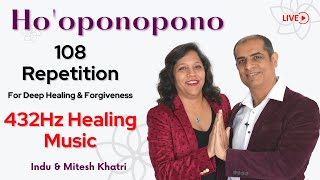 432Hz Healing Music  HOOPONOPONO MANTRA  108 Repetitions for Deep Healing amp Forgiveness [upl. by Munsey409]