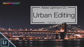 Lightroom Urban Editing  How to edit Urban photos in Lightroom 6  CC Tutorial [upl. by Analeh]