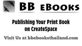 Publishing Your Print Book on CreateSpace [upl. by Brittnee]