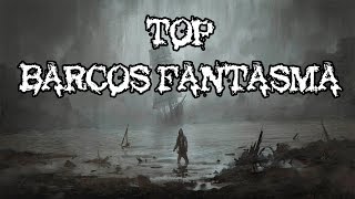 Top  10 barcos fantasmas  parte 1 [upl. by Merrell]