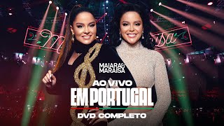 Maiara e Maraisa  DVD Completo Ao Vivo em Portugal [upl. by Aener]