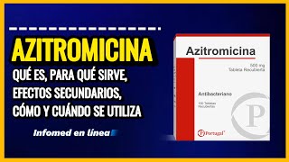 Qué es Azitromicina y Para qué Sirve Cuál es la dosis de Azitromicina y Cómo se Toma [upl. by Phemia]