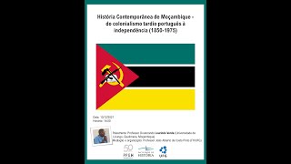 História Contemporânea de Moçambique  do colonialismo tardio português à independência 18501975 [upl. by Ruskin]