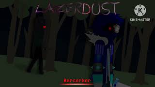 LazerDust  Berserker V2 Final Version [upl. by Auerbach499]