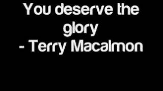 You Deserve The Glory  Terry MacAlmon [upl. by Hsemar]