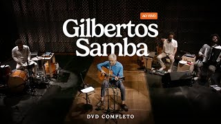 Gilberto Gil – Gilbertos Samba Ao Vivo  DVD COMPLETO [upl. by Ekyt]