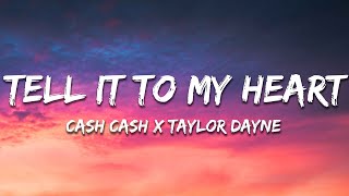 Cash Cash Taylor Dayne  Tell It To My Heart Lyrics [upl. by Rozamond]