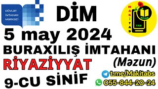 5 may 2024 DİM Buraxılış İmtahanı 9cu sinif Riyaziyyat  05052024  Məzun [upl. by Sil]