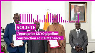 lentreprise kuyo pipeline construction et maintenance signe un accord de partenariat avec le ministe [upl. by Valenka]