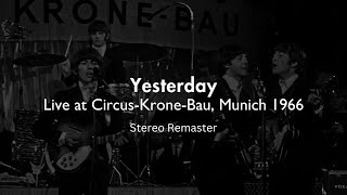 The Beatles  Yesterday Live at Munich 1966  Stereo Remaster [upl. by Eitisahc]