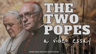 FILM ESSAY THE TWO POPES [upl. by Asp]